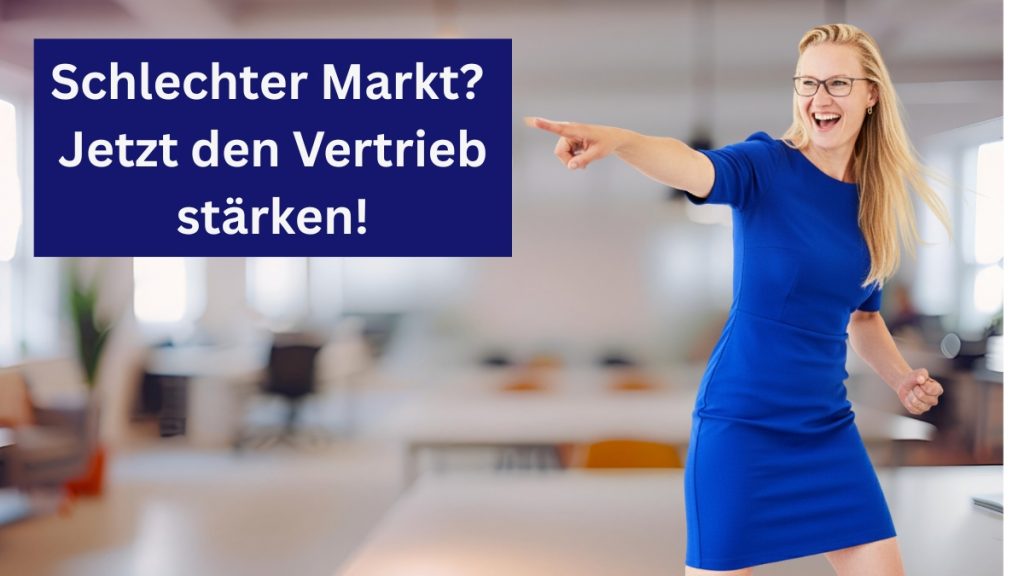 Frau zeigt mit Power auf den Text: Schlechter Vertrieb? Jetzt den Vertrieb stärken!